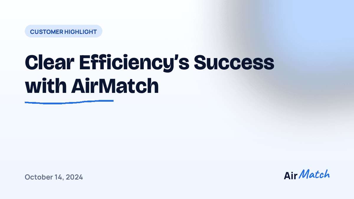 Clear Efficiency’s Success with AirMatch