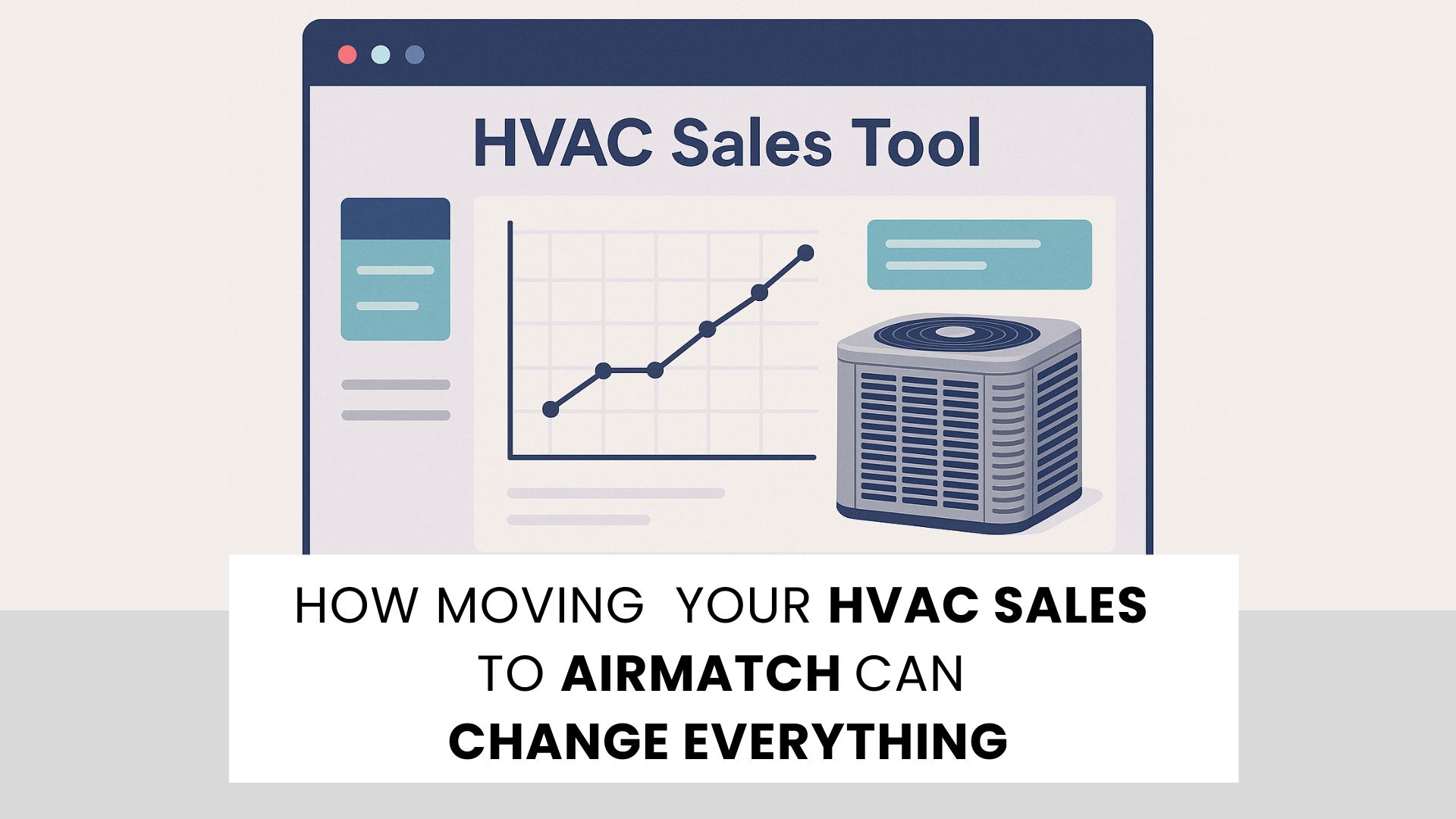 Read more about the article How Moving to AirMatch for Your HVAC Sales Can Change Everything
